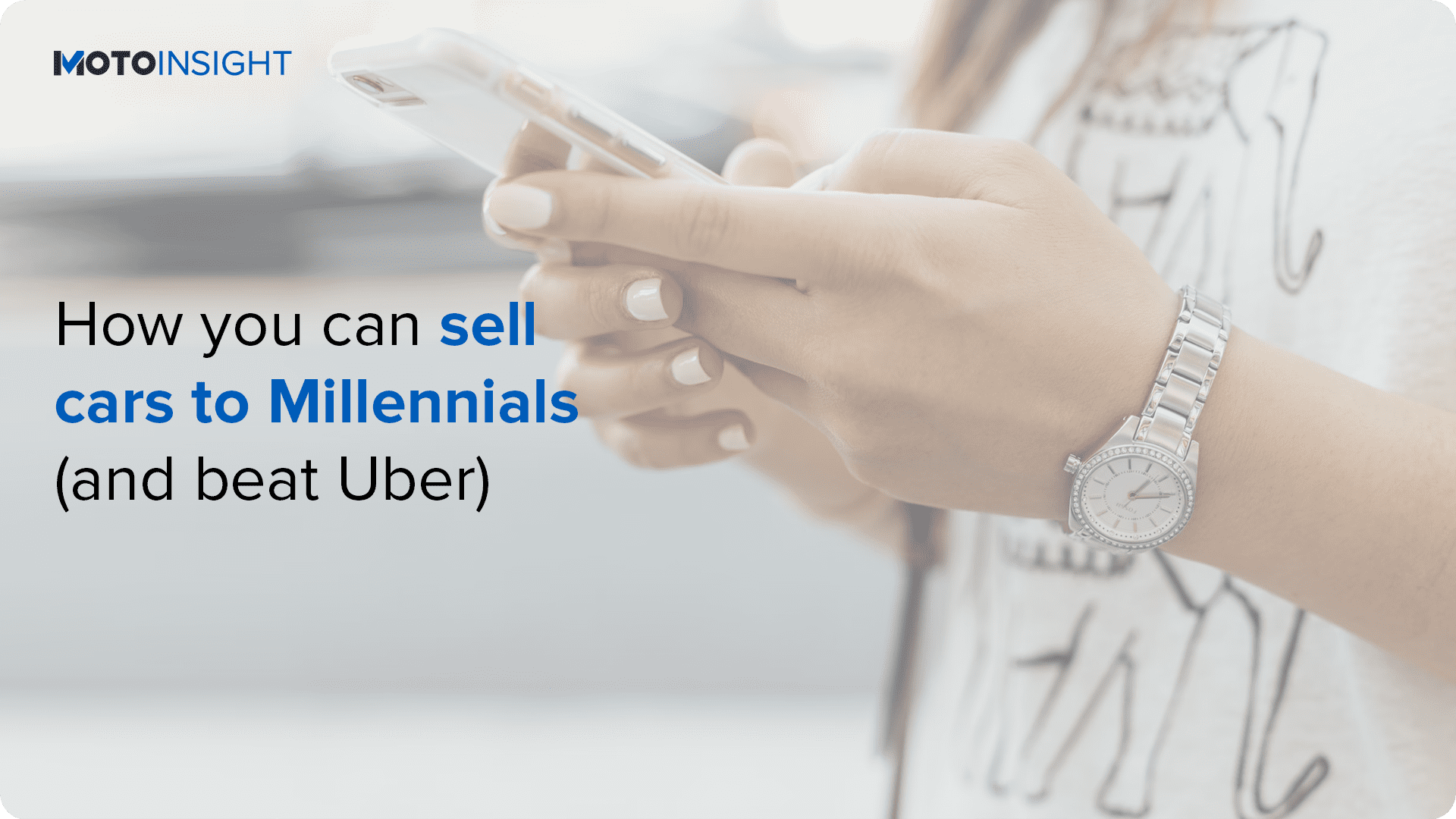 How you can sell cars to Millennials (and beat Uber)