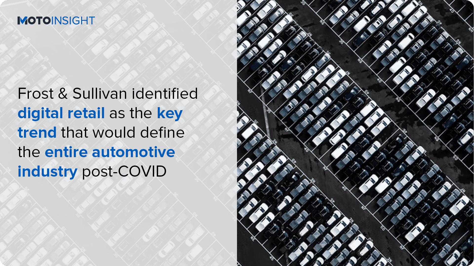 Frost & Sullivan identified digital retail as the key trend that would define the entire automotive industry post-COVID