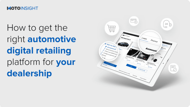 How to get the right automotive digital retailing platform for your dealership tablet