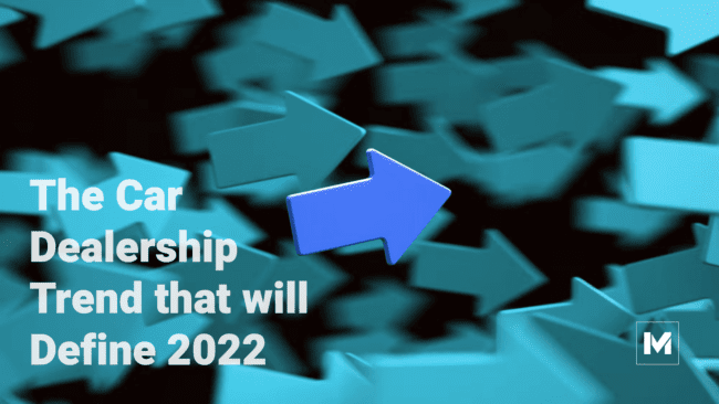 car dealership trend that will define 2022